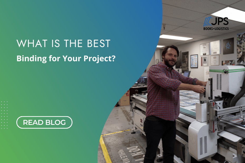 What is the Best Binding for Your Project?