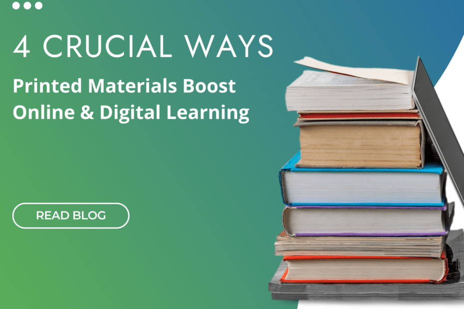Printed educational Materials boost online and digital learning for visual learners in education