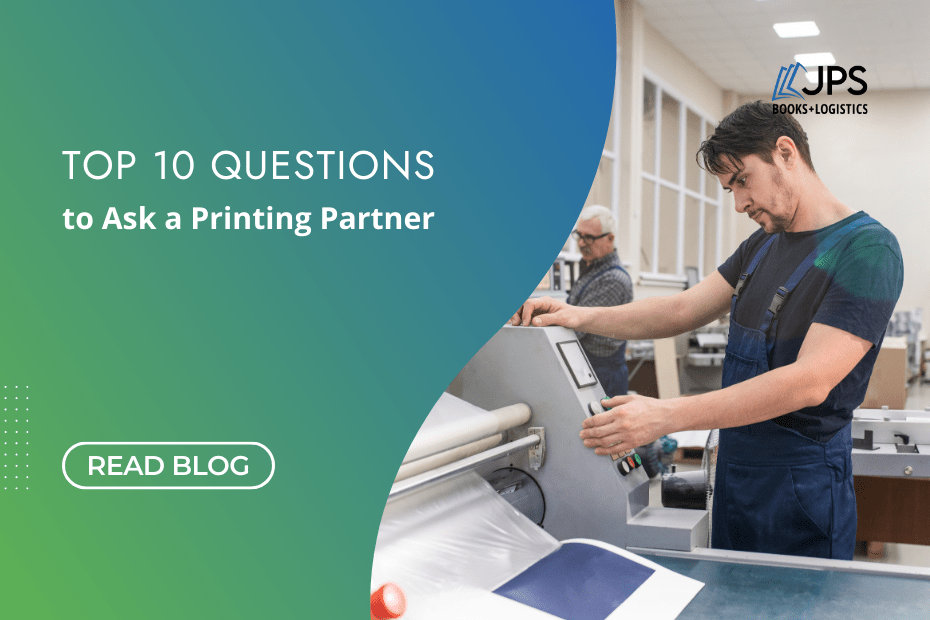 Top 10 Questions to ask a JPS books Printing Partner