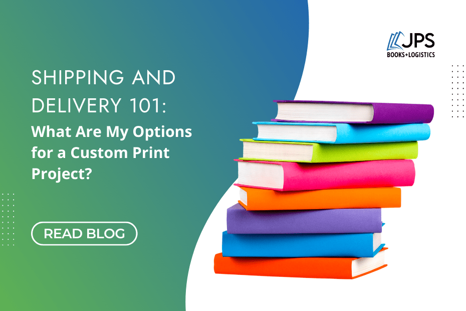 Shipping and Delivery 101: What are my options for custom print project? Types of books, paperback books, book binding, font styles, hardcover book, spiral bound book printing